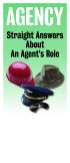 Agency: Straight Answers About An Agent's Role
