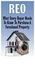 REO: What Every Buyer Needs To Know To Purchase A Foreclosed Property